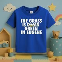 The Grass Is Damn Green In Eugene Toddler T-Shirt thumb 3