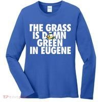 The Grass Is Damn Green In Eugene Women's Long Sleeve Shirt thumb 0