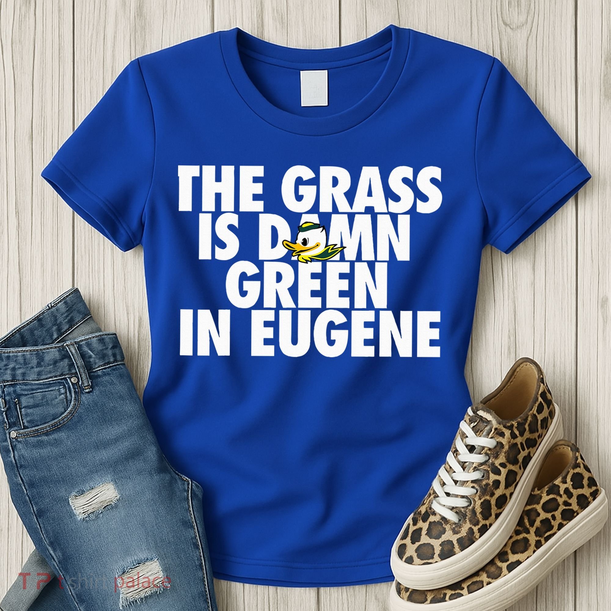 The Grass Is Damn Green In Eugene Women's T-Shirt