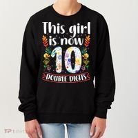 This Girl Is Now Double Digits 10 Year Old 10th Birthday Women's Sweatshirt thumb 0