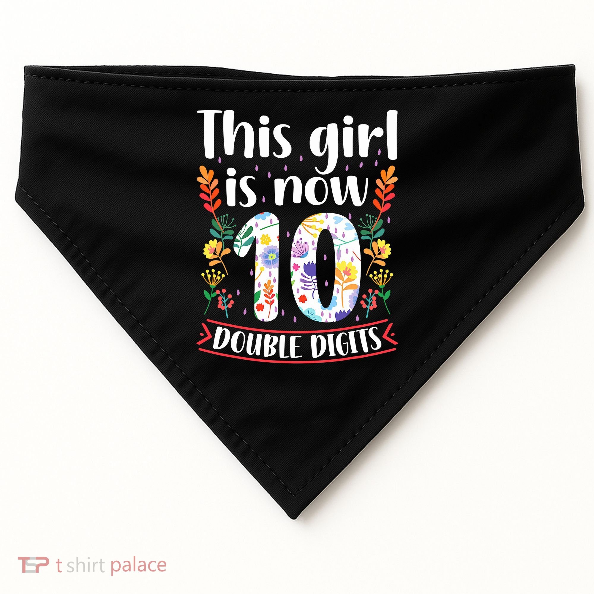 This Girl Is Now Double Digits 10 Year Old 10th Birthday USA-Made Doggie Bandana