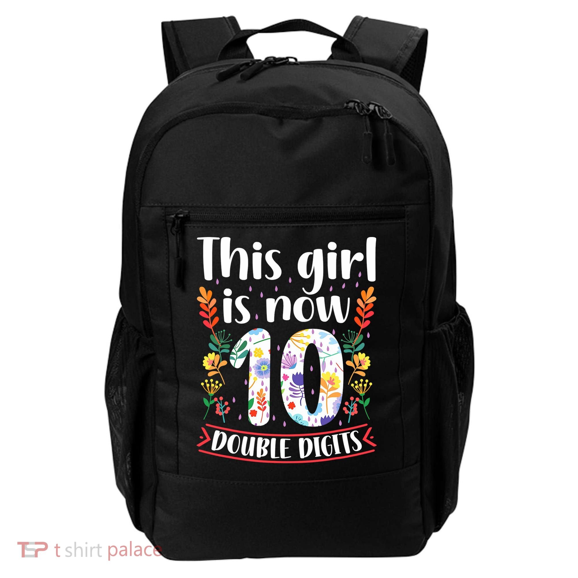 This Girl Is Now Double Digits 10 Year Old 10th Birthday Backpack