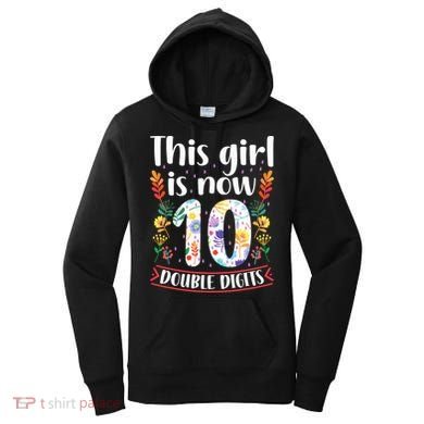 This Girl Is Now Double Digits 10 Year Old 10th Birthday Women's Hoodie
