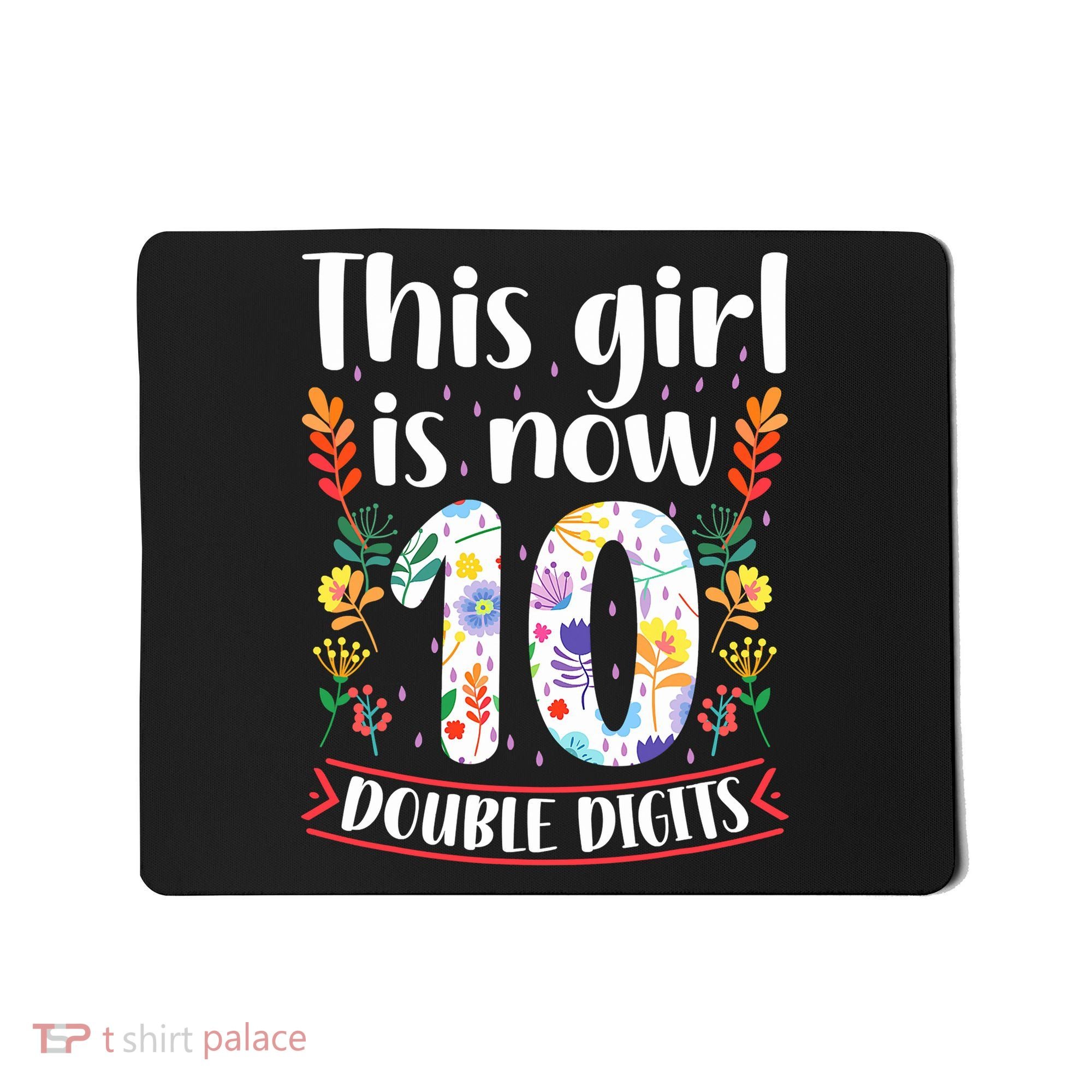 This Girl Is Now Double Digits 10 Year Old 10th Birthday Mousepad