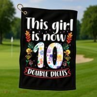 This Girl Is Now Double Digits 10 Year Old 10th Birthday Golf Towel thumb 1
