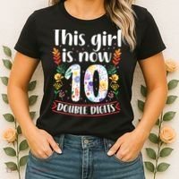 This Girl Is Now Double Digits 10 Year Old 10th Birthday Women's T-Shirt thumb 2