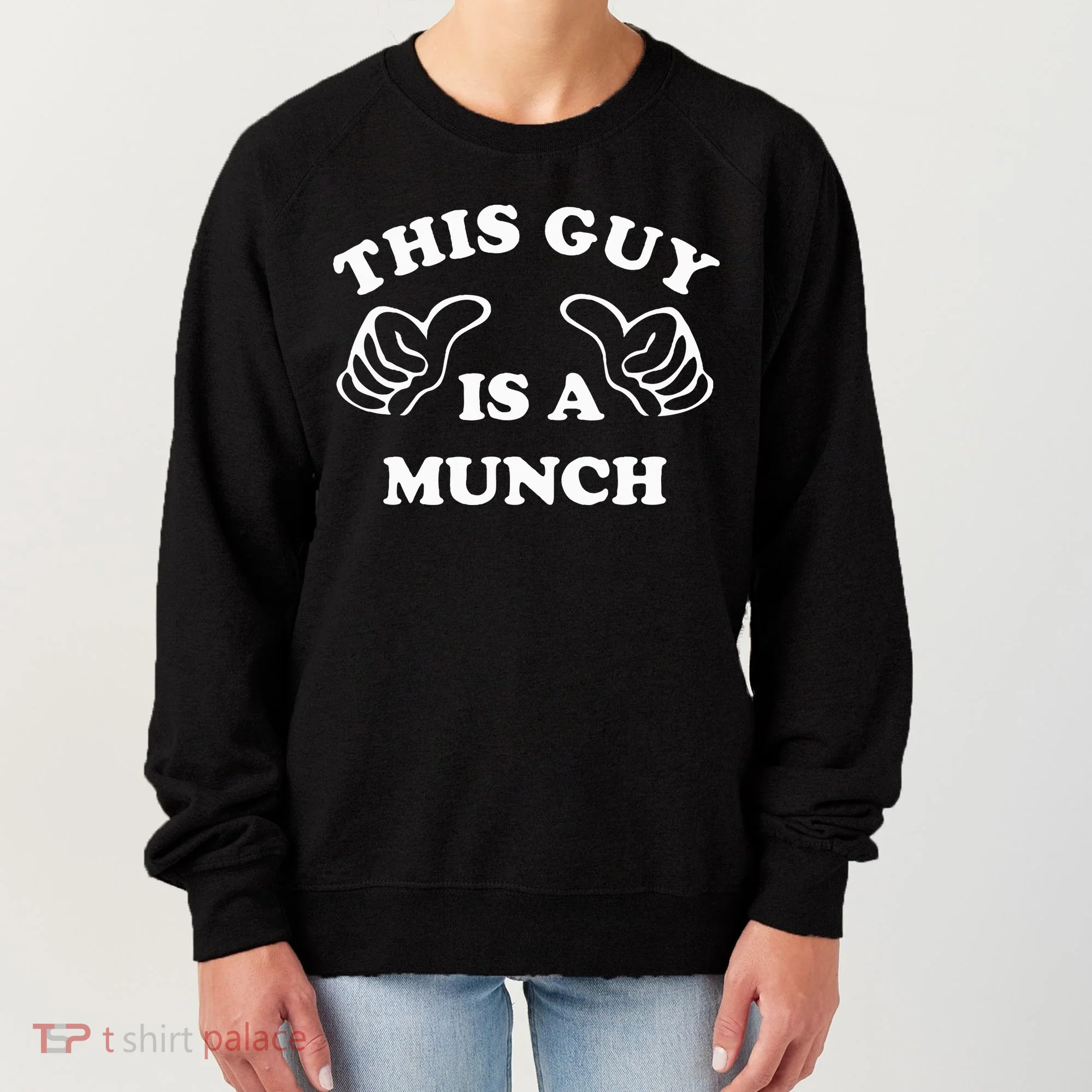This Guy Is A Munch Funny Im A Munch Women's Sweatshirt