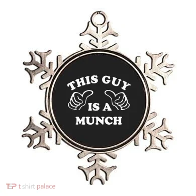 This Guy Is A Munch Funny Im A Munch Ornament