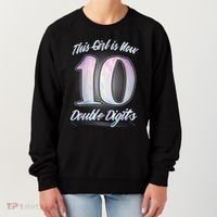 This Girl Is Now 10 Double Digits Birthday Gift Women's Sweatshirt thumb 0