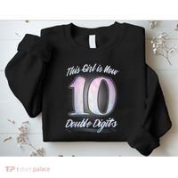 This Girl Is Now 10 Double Digits Birthday Gift Sweatshirt thumb 2