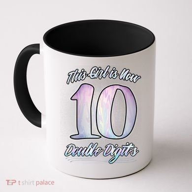 This Girl Is Now 10 Double Digits Birthday Gift Coffee Mug