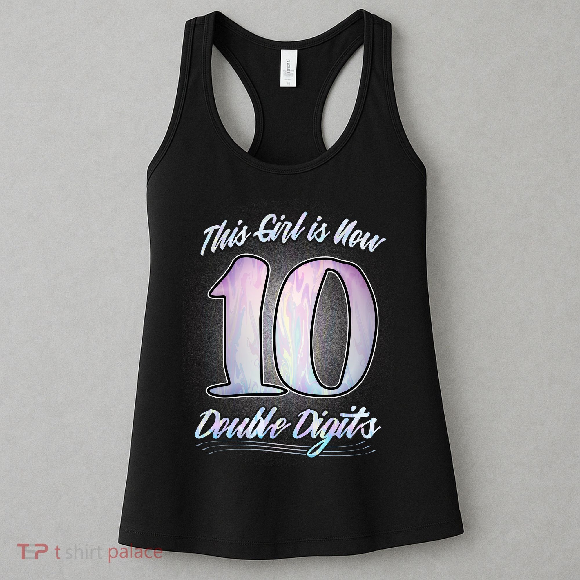 This Girl Is Now 10 Double Digits Birthday Gift Women's Tank Top