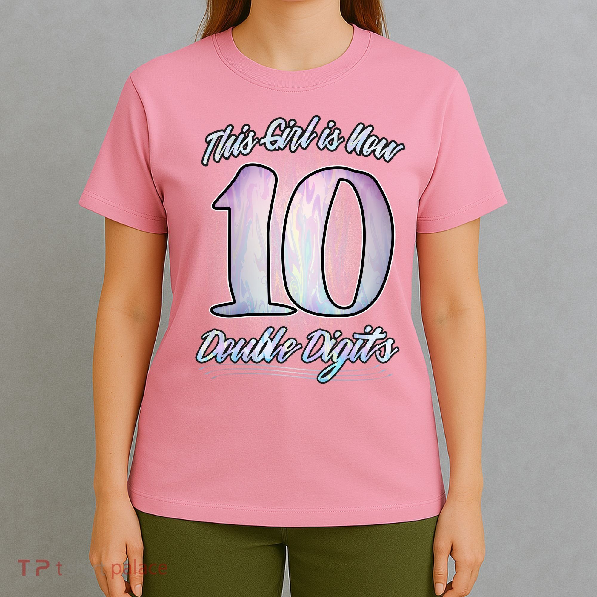 This Girl Is Now 10 Double Digits Birthday Gift T-Shirt