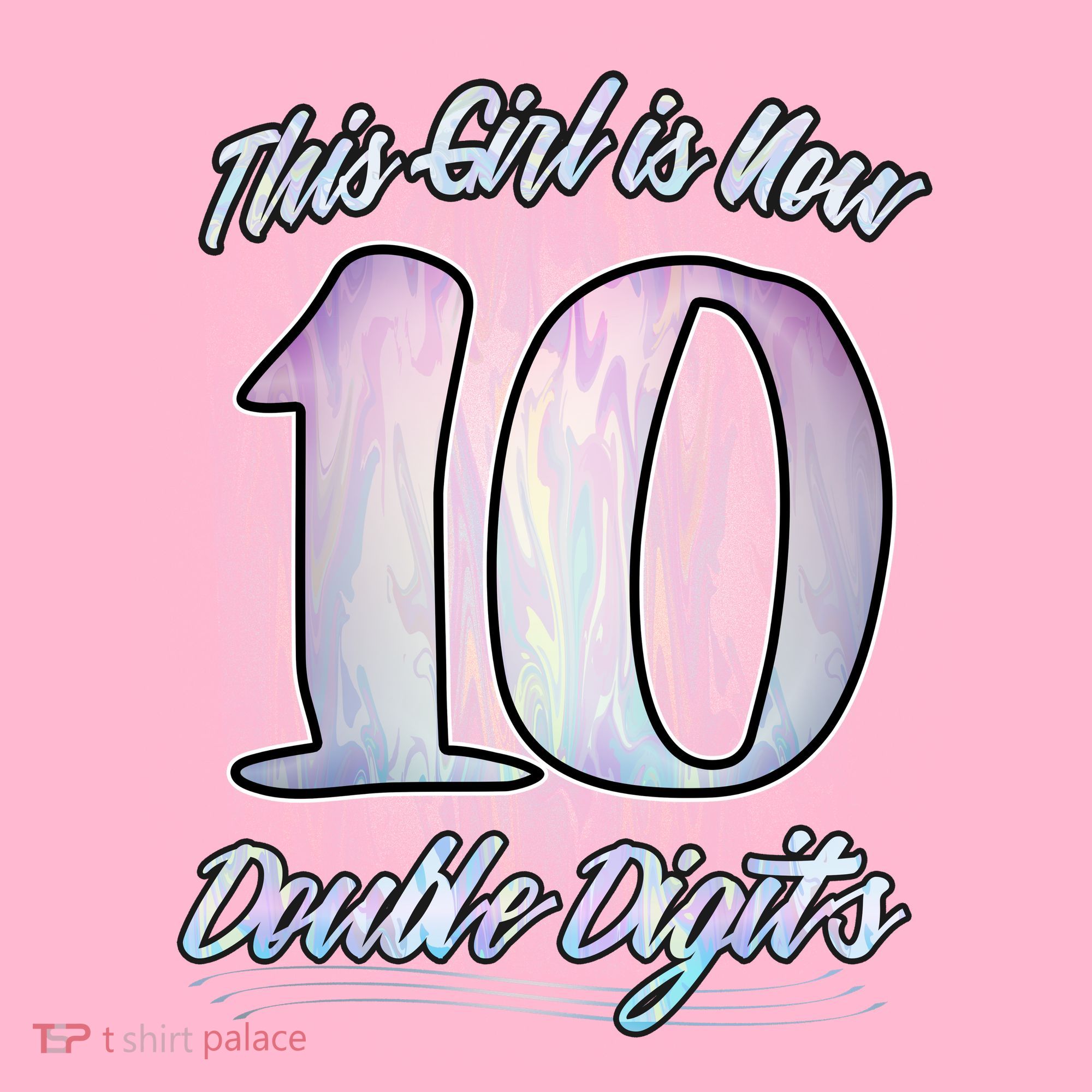 This Girl Is Now 10 Double Digits Birthday Gift T-Shirt
