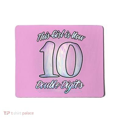 This Girl Is Now 10 Double Digits Birthday Gift Mousepad