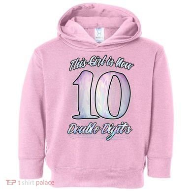 This Girl Is Now 10 Double Digits Birthday Gift Toddler Hoodie