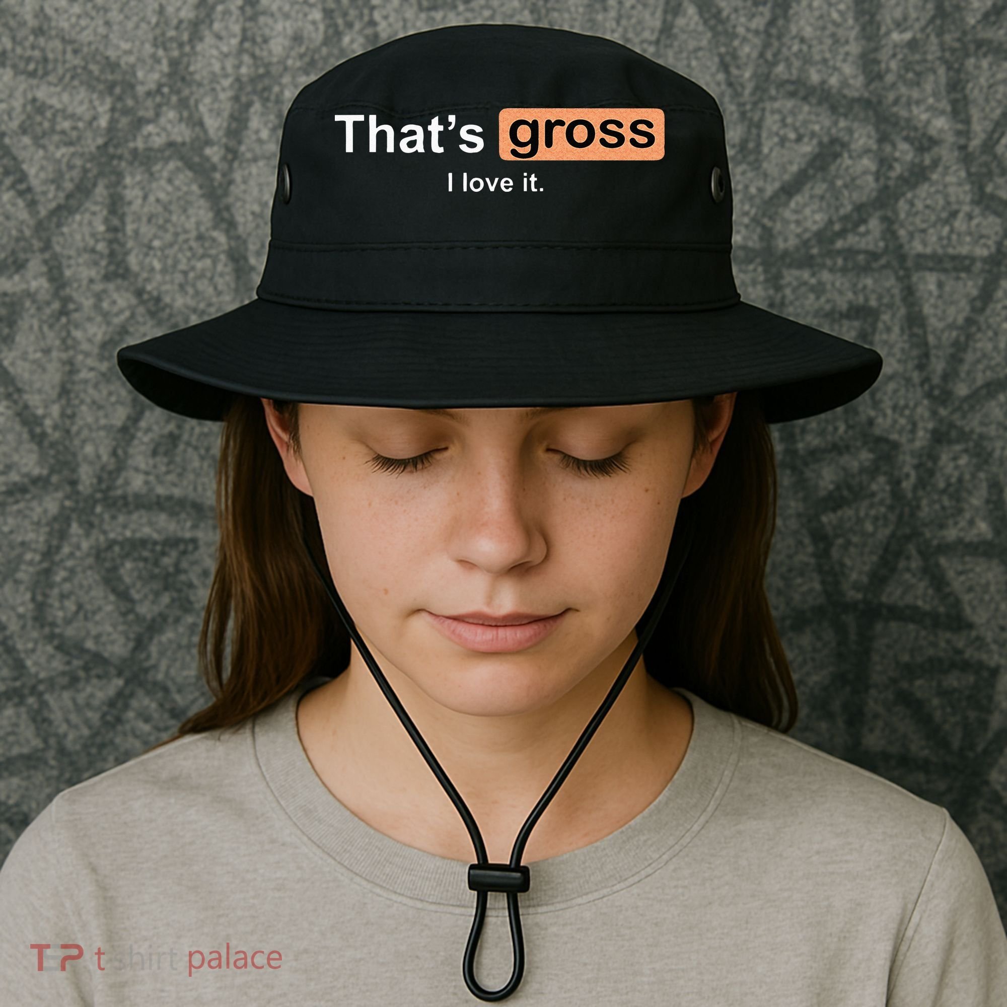 Thats Gross I Love It Funny Women Letter Printed Bucket Hat