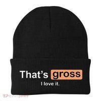 Thats Gross I Love It Funny Women Letter Printed Beanie thumb 0