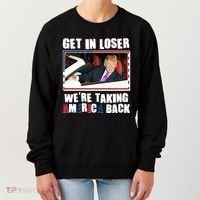 Trump Get In Loser Were Taking America Back Women's Sweatshirt thumb 0