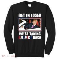 Trump Get In Loser Were Taking America Back Sweatshirt thumb 0