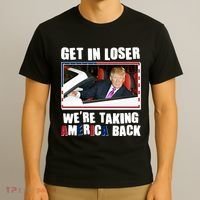 Trump Get In Loser Were Taking America Back T-Shirt thumb 3