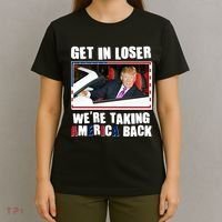 Trump Get In Loser Were Taking America Back T-Shirt thumb 4