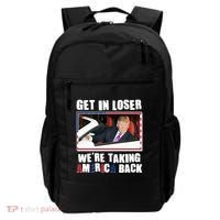 Trump Get In Loser Were Taking America Back Backpack thumb 0