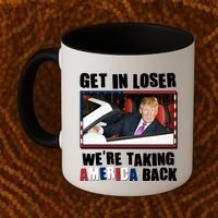 Trump Get In Loser Were Taking America Back Coffee Mug thumb 2