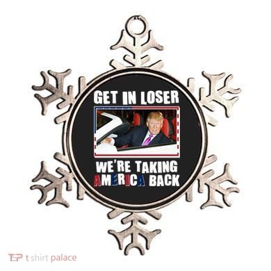 Trump Get In Loser Were Taking America Back Ornament