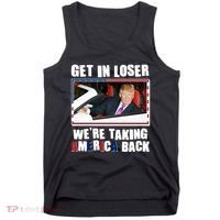 Trump Get In Loser Were Taking America Back Tank Top thumb 0