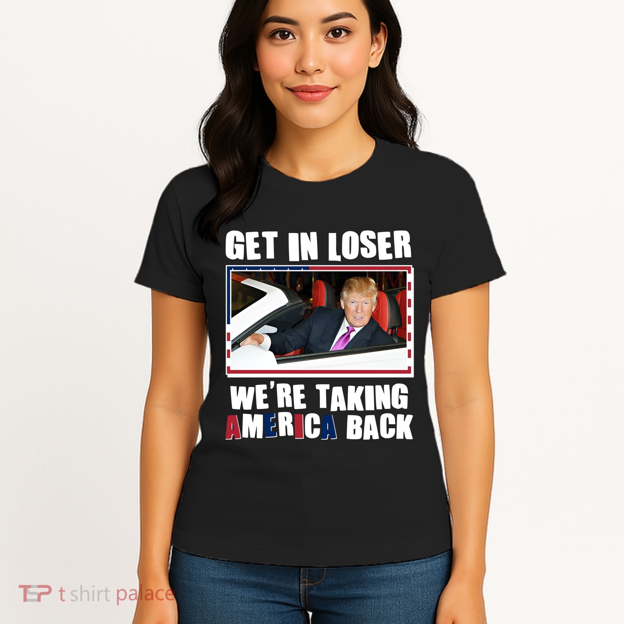 Trump Get In Loser Were Taking America Back Women's T-Shirt