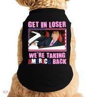 Trump Get In Loser Were Taking America Back Doggie Tank thumb 0