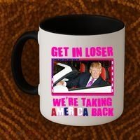 Trump Get In Loser Were Taking America Back Coffee Mug thumb 2
