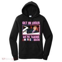 Trump Get In Loser Were Taking America Back Women's Hoodie thumb 0