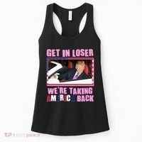 Trump Get In Loser Were Taking America Back Women's Tank Top thumb 0