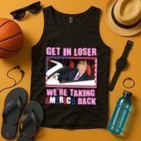 Trump Get In Loser Were Taking America Back Tank Top thumb 4