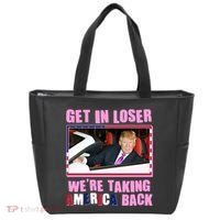 Trump Get In Loser Were Taking America Back Tote Bag thumb 0