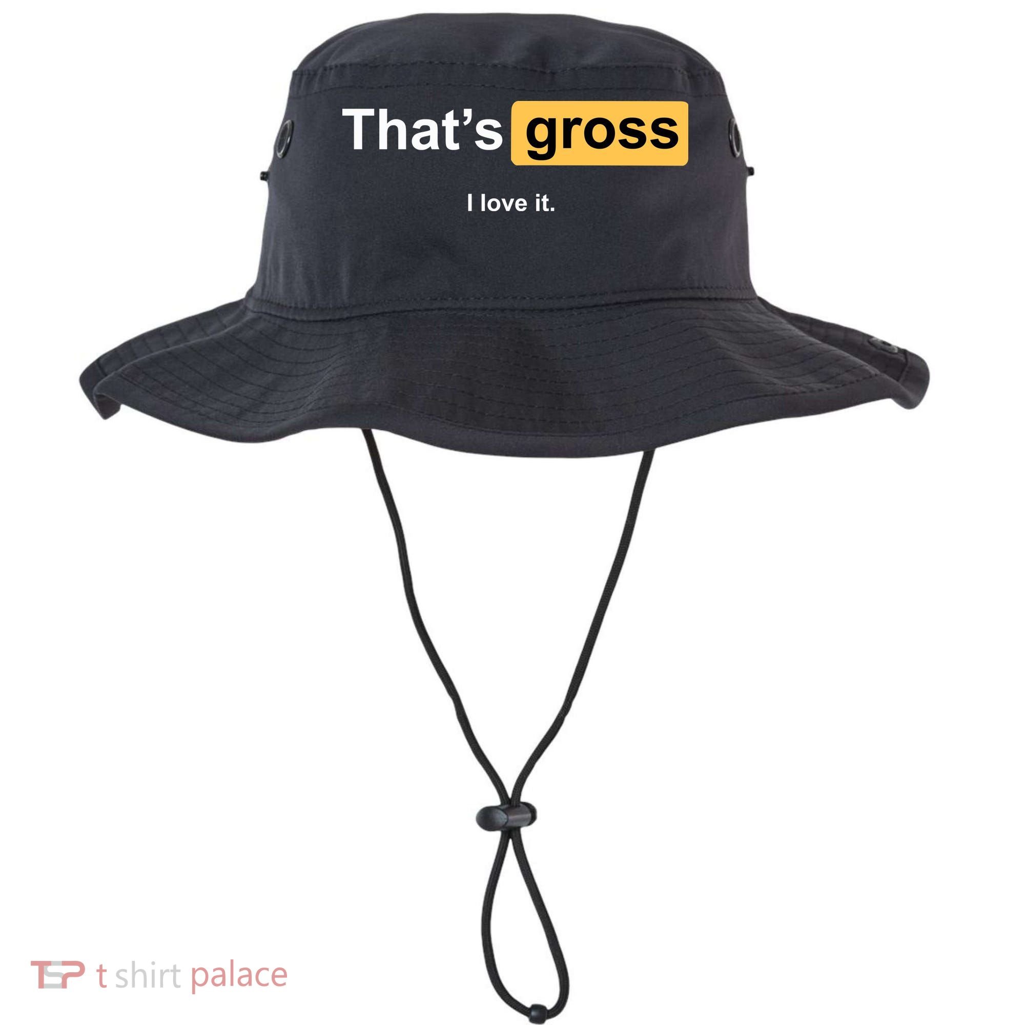 That's Gross I Love It Bucket Hat