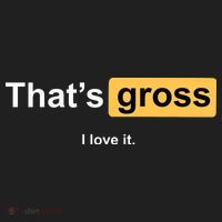 That's Gross I Love It Hat thumb 2
