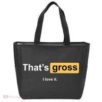 That's Gross I Love It Tote Bag thumb 0
