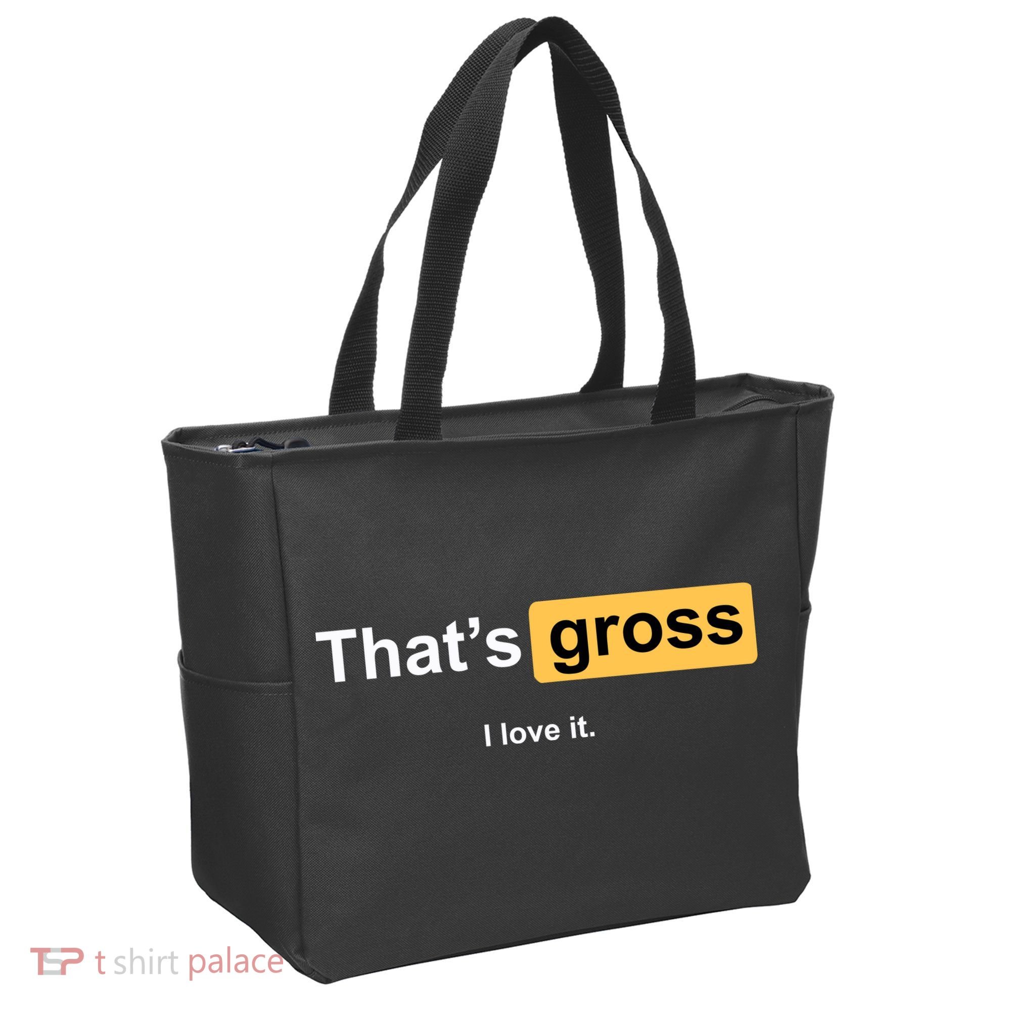 That's Gross I Love It Tote Bag
