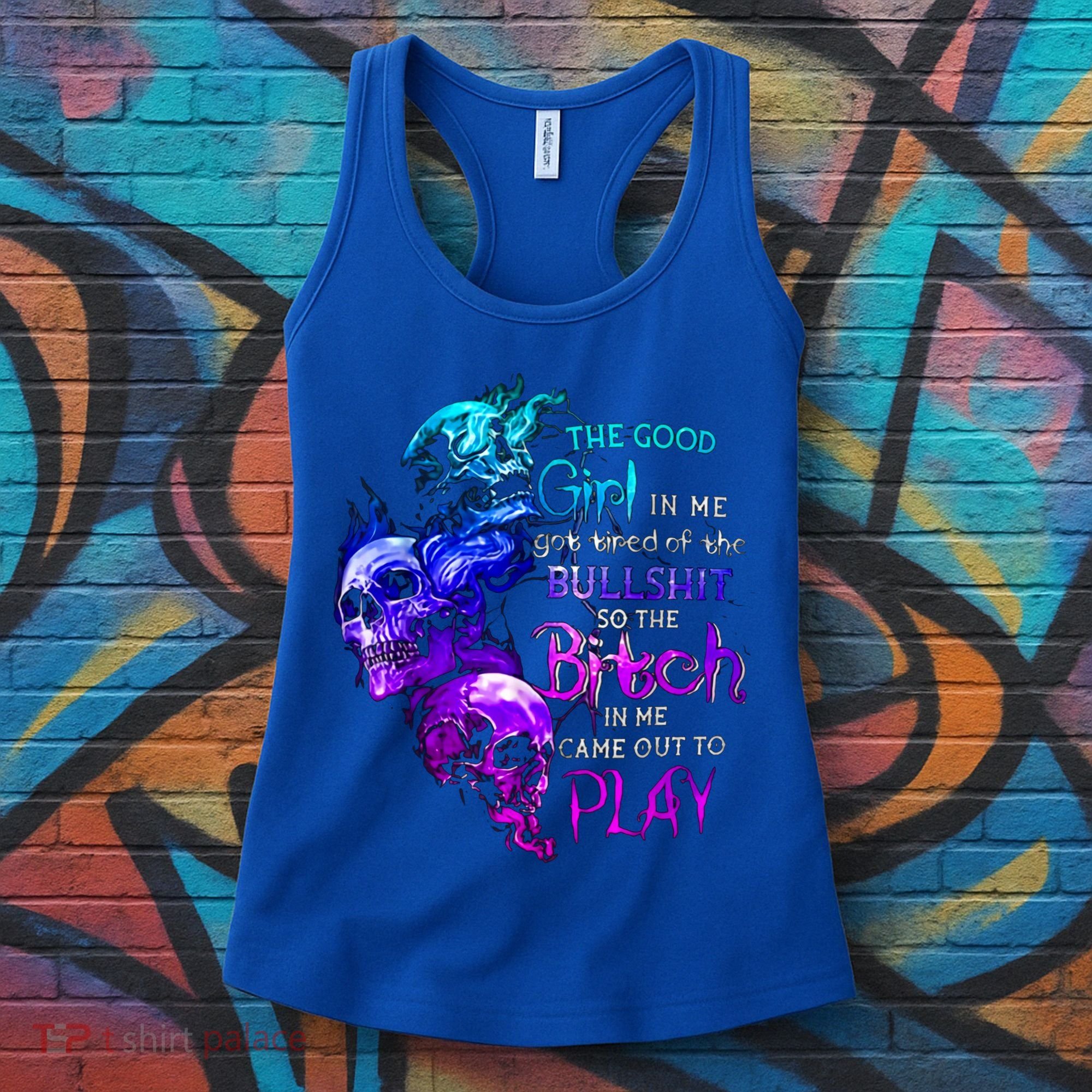 The Good In Me Got Tired Of The Bullshit Cool Gift Women's Tank Top