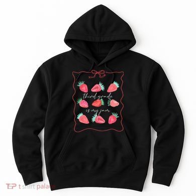 Third Grade Is My Jam Strawberry 3rd Grade Teacher Hoodie