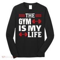 The Gym Is My Life Long Sleeve Shirt thumb 0