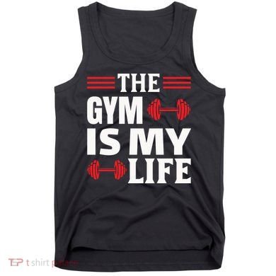 The Gym Is My Life Tank Top