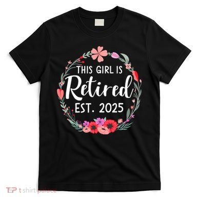 This Girl Is Retired Est 2026 T-Shirt