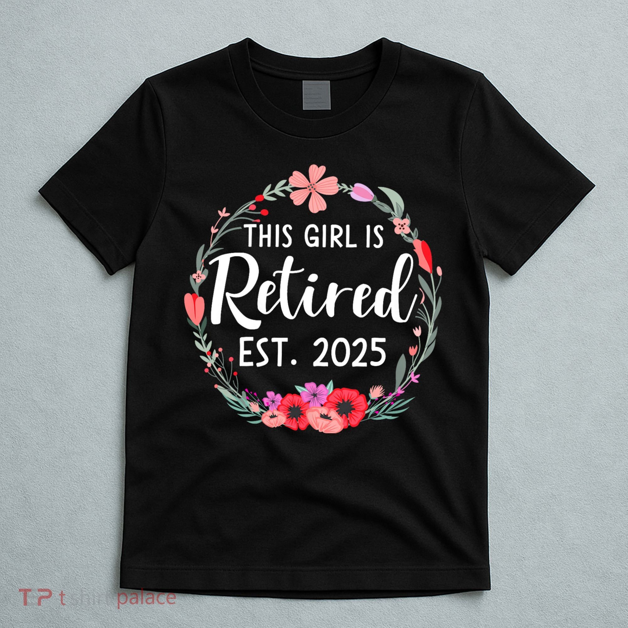 This Girl Is Retired Est 2026 T-Shirt