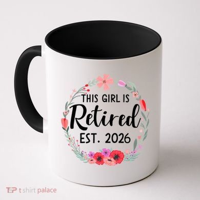 This Girl Is Retired Est 2026 Coffee Mug