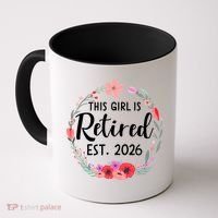 This Girl Is Retired Est 2026 Coffee Mug thumb 0