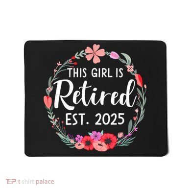 This Girl Is Retired Est 2026 Mousepad